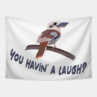 Funny Kookaburra You Having a Laugh Tapestry