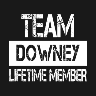 Downey Name - Team Downey Lifetime Member T-Shirt