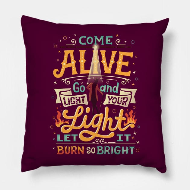 Come Alive Pillow by risarodil