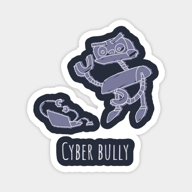 Cyber Bully Magnet by bluerockproducts