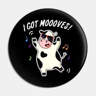 I Got Mooooves Cute Dancing Cow Pun Pin