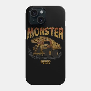 Monster Mining Truck Phone Case