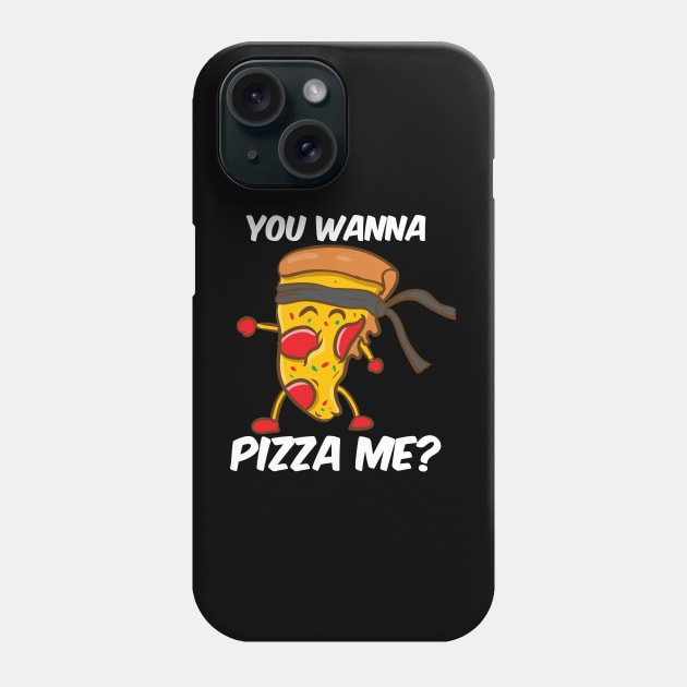 You Wanna Pizza Me Phone Case by maxcode