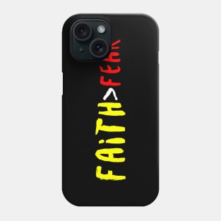 Let your faith be bigger than your fear Phone Case