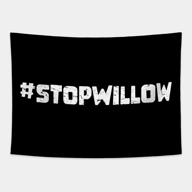 Protect Our Planet Preserve Future Stop Willow #StopWillow Tapestry by star trek fanart and more