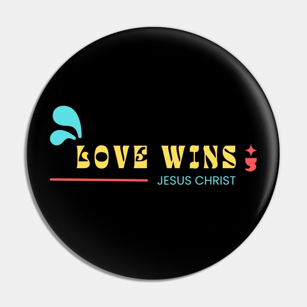 Love Wins | Jesus Christ Pin by All Things Gospel