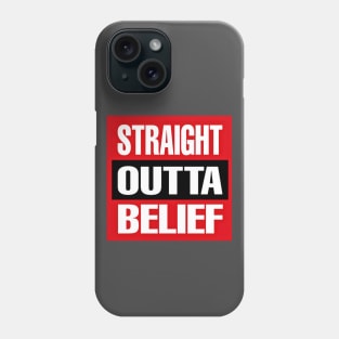 Straight OUTTA Belief - Back Phone Case