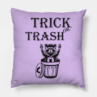 TRICK OR TRASH RACOON !!! Pillow