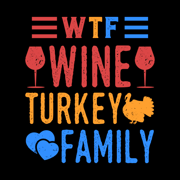 WTF Wine Turkey Family by dennex85