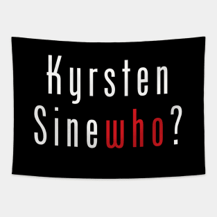 Kyrsten SineWHO? Tapestry