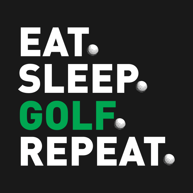 Eat Sleep Golf Repeat White Funny Golf by KevinWillms1