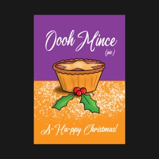 Oooh Mince (pie) T-Shirt