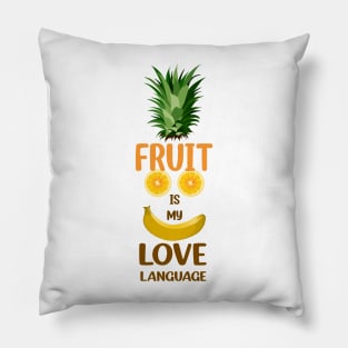 Fruit is My Love Language 2 Pillow