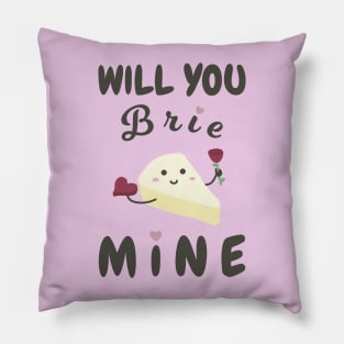 Will You Brie Mine Pillow