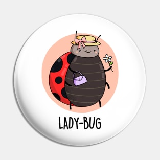 Ladybug Cute Bug Pun Pin