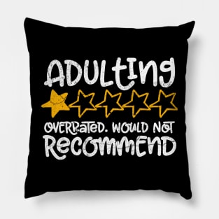 Adulting would not recommend - Exclusive Pillow