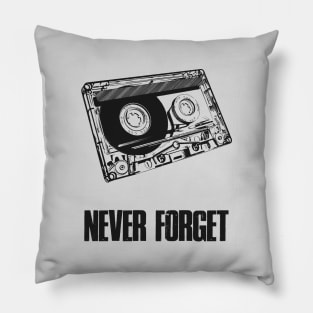 Never Forget Retro Tape Funny Pillow