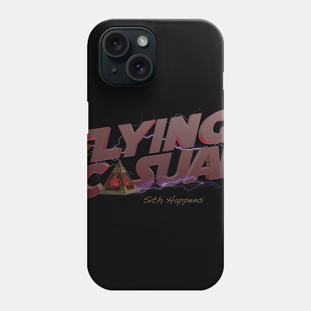 Sith Happens Phone Case by FlyingCasualPodcast