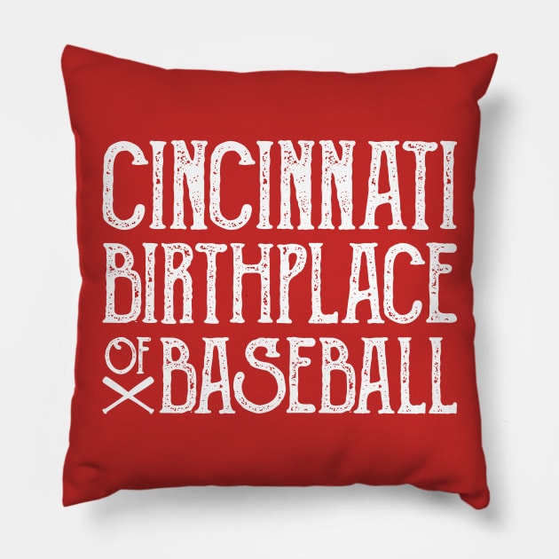 Cincinnati: Birthplace of Baseball Pillow by shopwithdnk