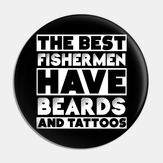 Best fishermen have beards and tattoos . Perfect present for mother dad friend him or her Pin by SerenityByAlex