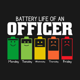 Battery Life Of An Officer T-Shirt