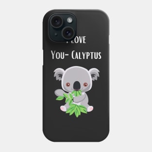 Animal Koala Eucalyptus Pun Phone Case