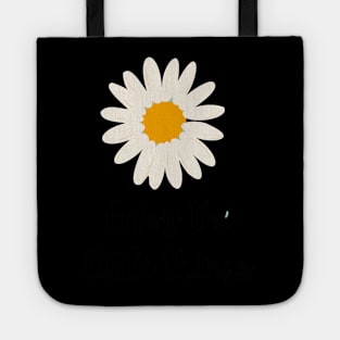 Enjoy the little things Tote