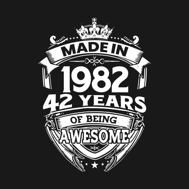 Made In 1982 42 Years Of Being Awesome by ladonna marchand