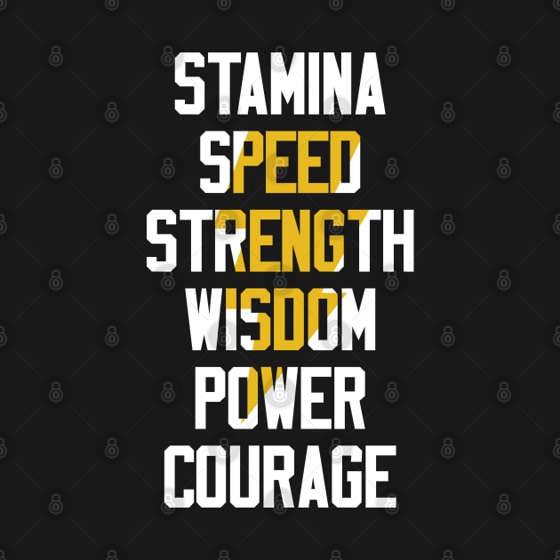 Stamina, Speed, Strength, Wisdom, Power, Courage by t4tif