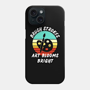 Art blooms bright. Phone Case