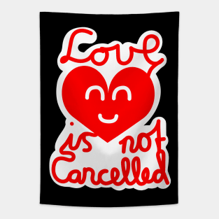 Love Is Not Cancelled (Red) Tapestry