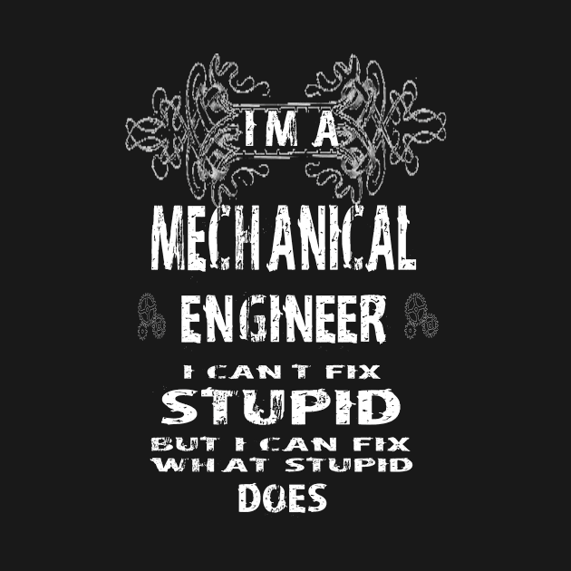 I Am A Mechanical Engineer by Tee-ps-shirt