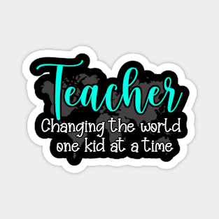 Teacher - Changing - The World Magnet