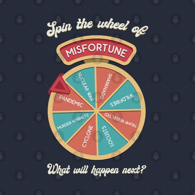 Wheel of Misfortune by NinthStreetShirts