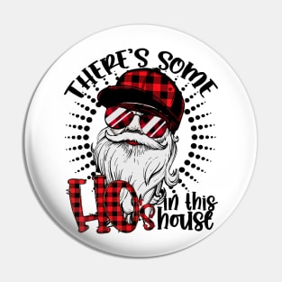 There's some ho's in this house - funny Christmas Santa Pin