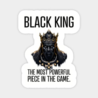 Black King The Most Powerful Piece in the Game Magnet