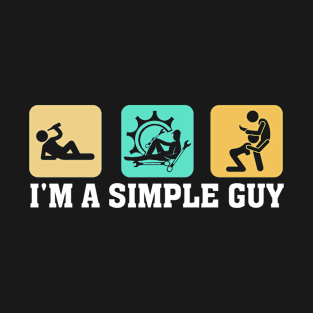 I'M A SIMPLE GUY MECHANIC T-Shirt