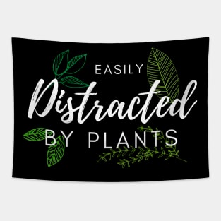 Easily distracted by plants Tapestry