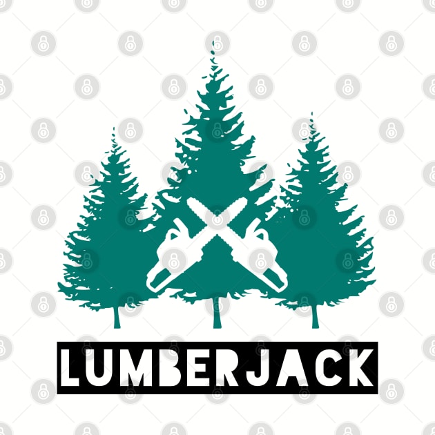 Lumberjack Green Trees, Black Text and Crossed Chainsaws by HighBrowDesigns