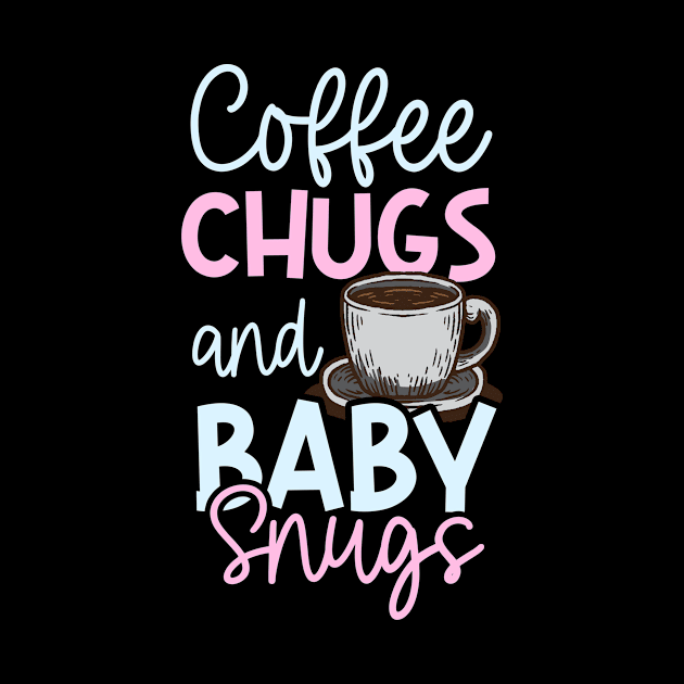 Au Pair Shirt | Coffee Chugs And Baby Snugs by Gawkclothing