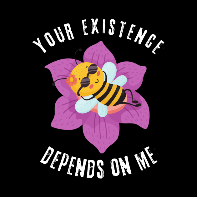 Existence Depends On Bees by Teewyld