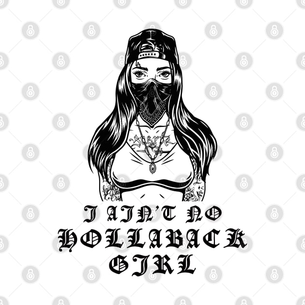 I Ain't No Hollaback Girl by lilmousepunk