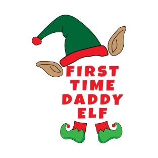 FUNNY XMAS FIRST TIME DADDY ELF T-Shirt