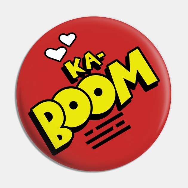 KaBoom Pin by DavesTees