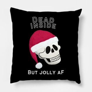 Dead Inside but Jolly AF Pillow