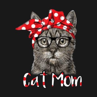 Funny Cat Mom T-Shirt for Cat Lovers Mothers Day Gift Idea T-Shirt