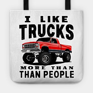 I like trucks more than people Humorous Auto Enthusiast tee Tote