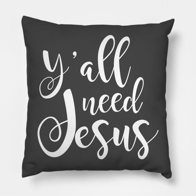 Y'all need Jesus Pillow by ameristar