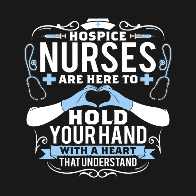 Hospice Nurses Are Here To Hold Your Hand With A Heart Nurse by omorihisoka