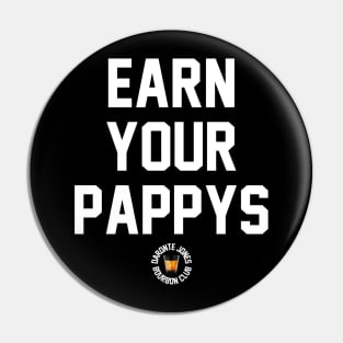 Earn Your Pappys Pin